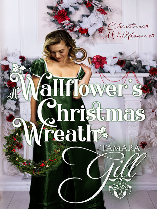 Title details for A Wallflower's Christmas Wreath by Tamara Gill - Available